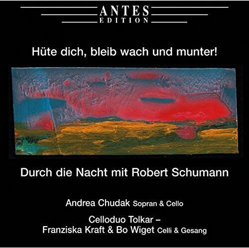 CD диск Schumann / Chudak: Huete Dich Bleib Wach Und Munter
CD диск Schumann / Chudak: Huete Dich Bleib Wach Und Munter