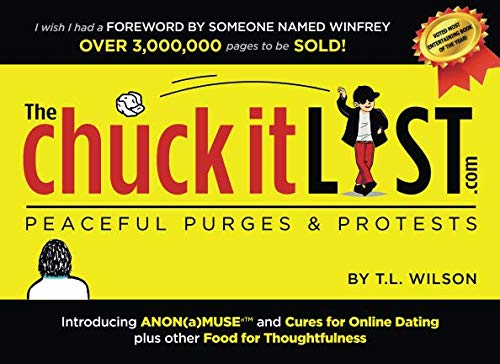 The Chuck It List: Peaceful Purges & Protests - COLOR INTERIOR EDITION (CT2, LLC)
The Chuck It List: Peaceful Purges & Protests - COLOR INTERIOR EDITION (CT2, LLC)