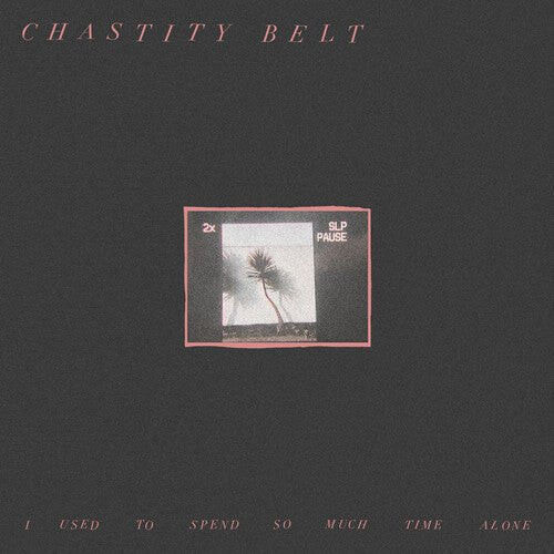 Виниловая пластинка Chastity Belt - I Used To Spend So Much Time Alone
Виниловая пластинка Chastity Belt - I Used To Spend So Much Time Alone