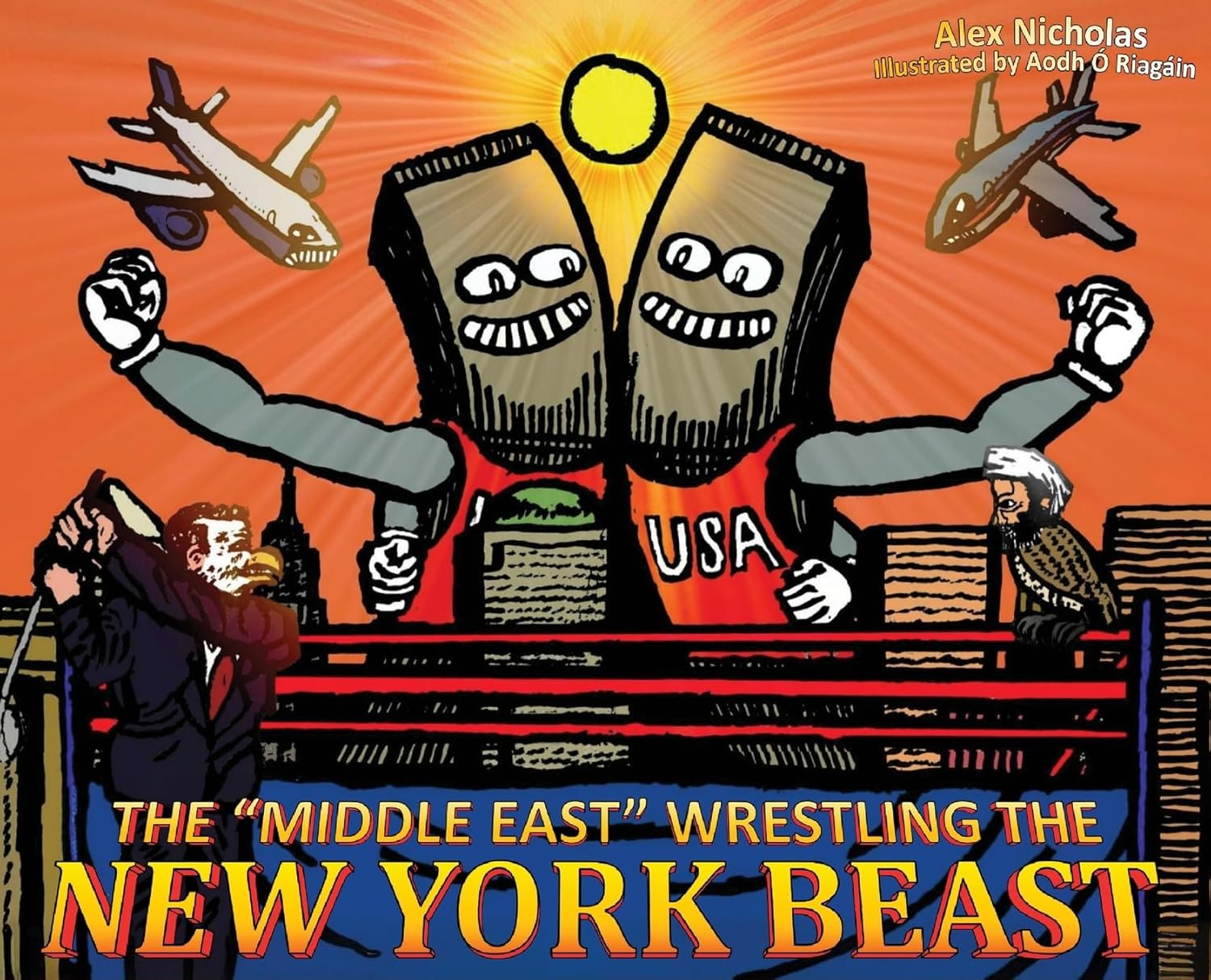 The "Middle East" Wrestling the New York Beast (Milton & Hugo LLC)
The "Middle East" Wrestling the New York Beast (Milton & Hugo LLC)