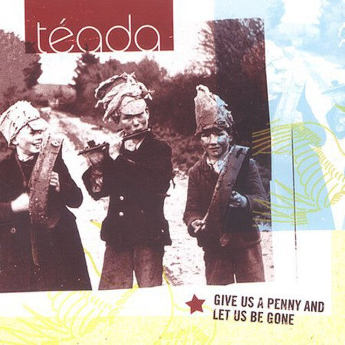CD диск Teada: Give Us A Penny and Let Us Be Gone 
CD диск Teada: Give Us A Penny and Let Us Be Gone