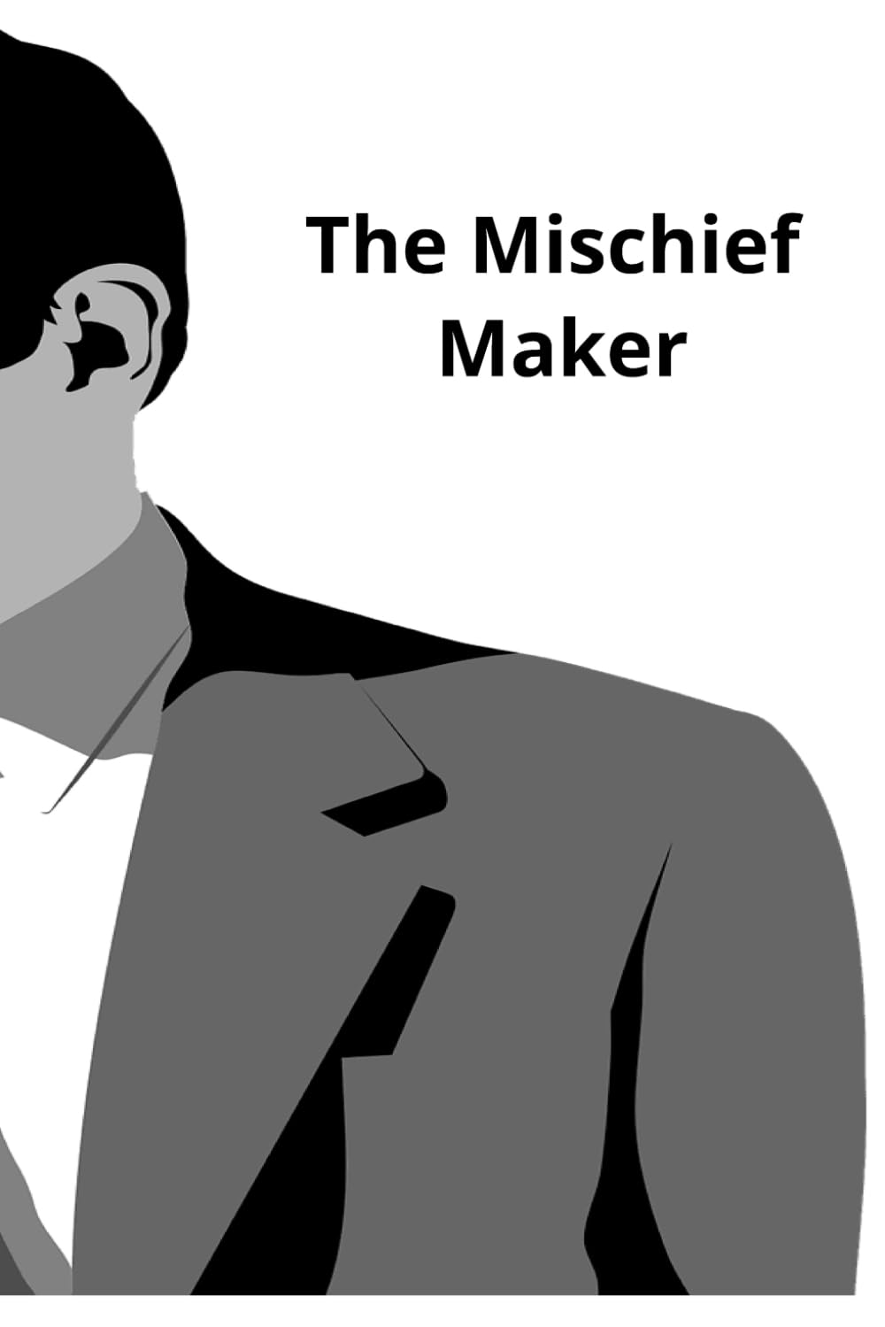 The Mischief Maker (Independently published)
The Mischief Maker (Independently published)