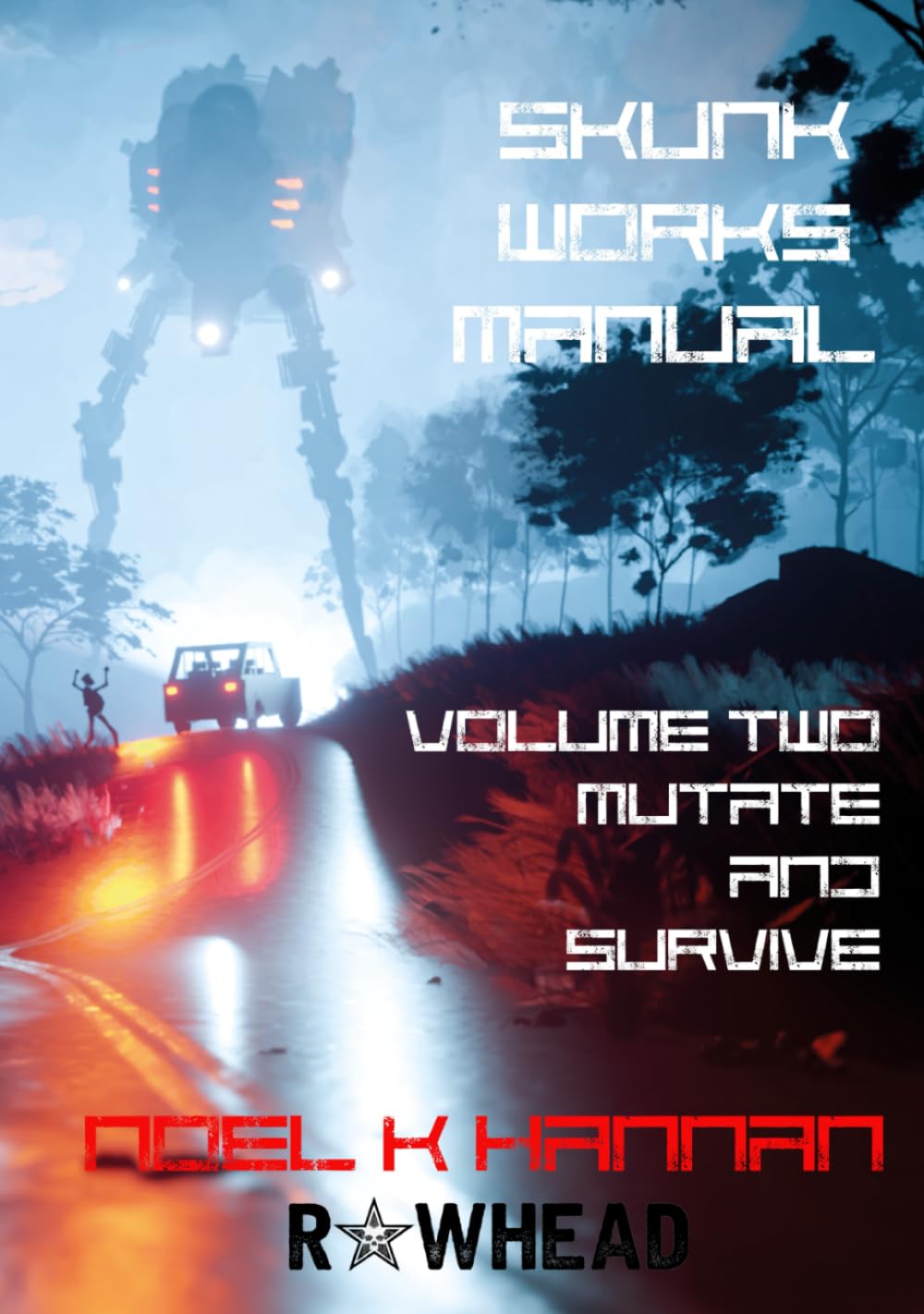 Skunk Works Manual Volume 2: Mutate and Survive (Independently published)
Skunk Works Manual Volume 2: Mutate and Survive (Independently published)