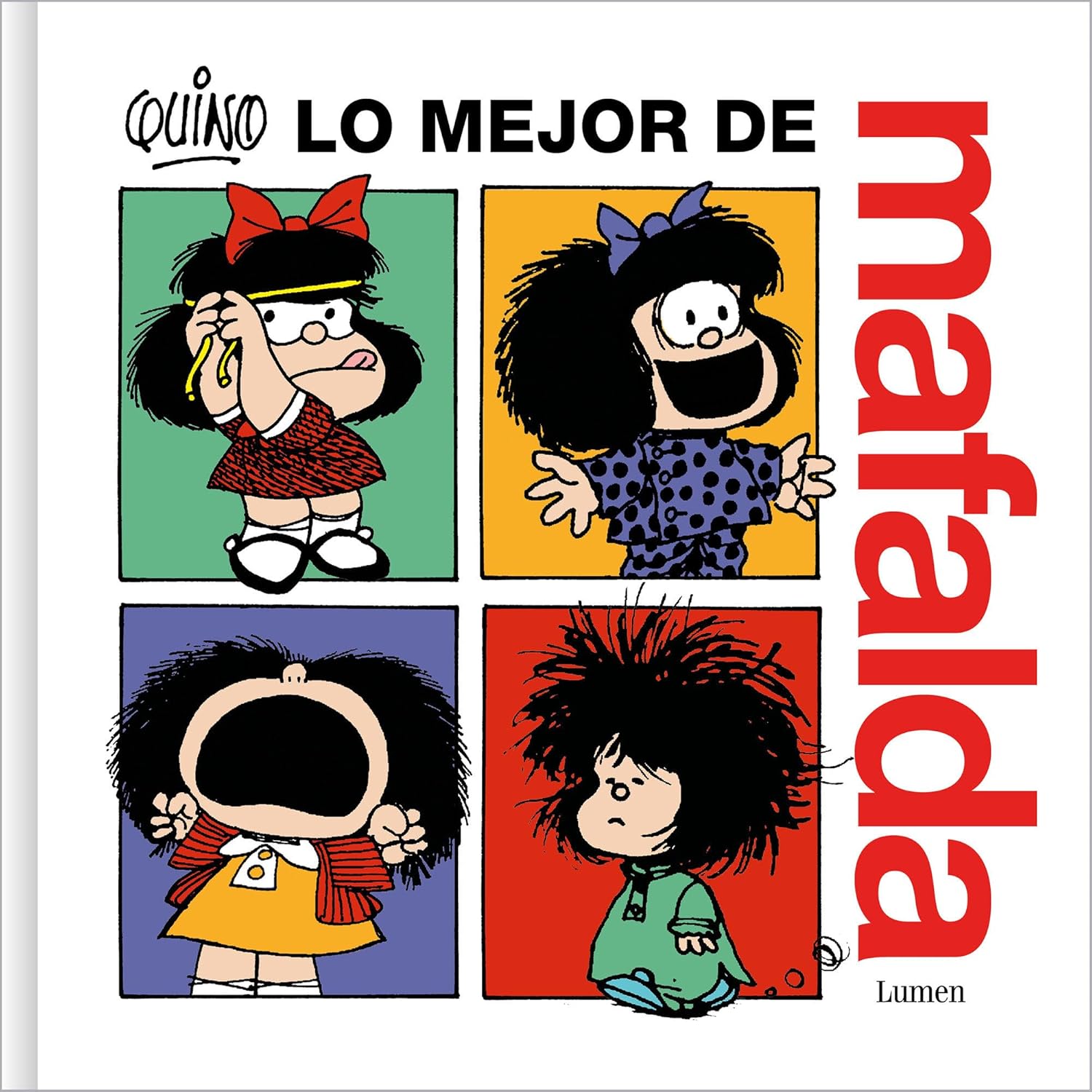 Lo mejor de Mafalda / The Best of Mafalda (Spanish Edition)
Lo mejor de Mafalda / The Best of Mafalda (Spanish Edition)