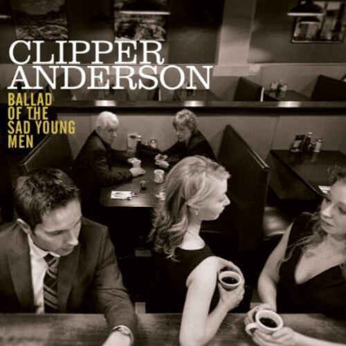 CD диск Anderson, Clipper: Ballad of the Sad Young Men
CD диск Anderson, Clipper: Ballad of the Sad Young Men