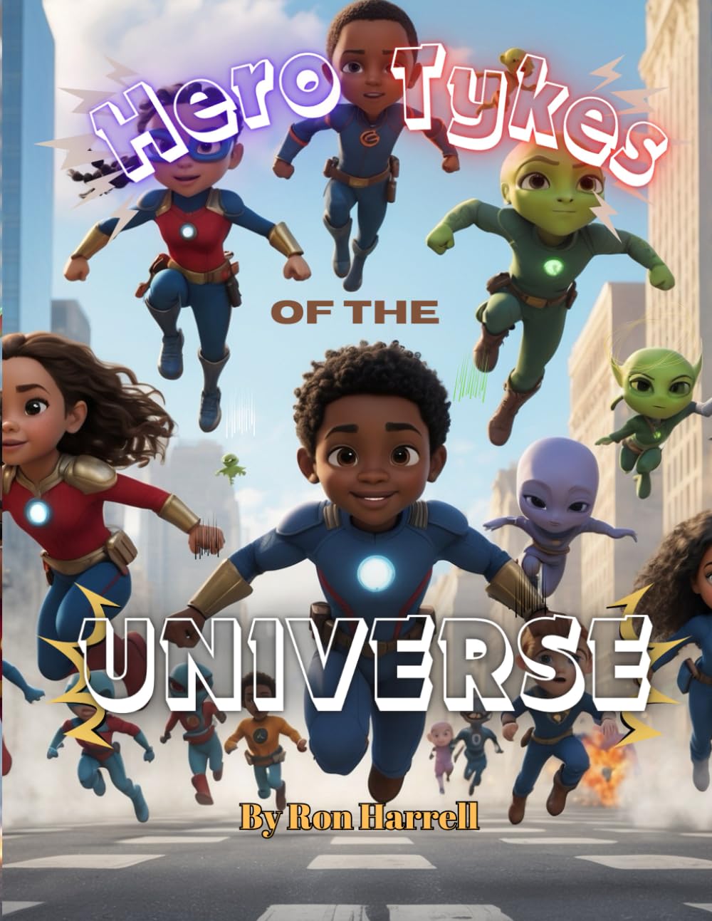 Hero Tykes Of The Universe (Independently published)
Hero Tykes Of The Universe (Independently published)