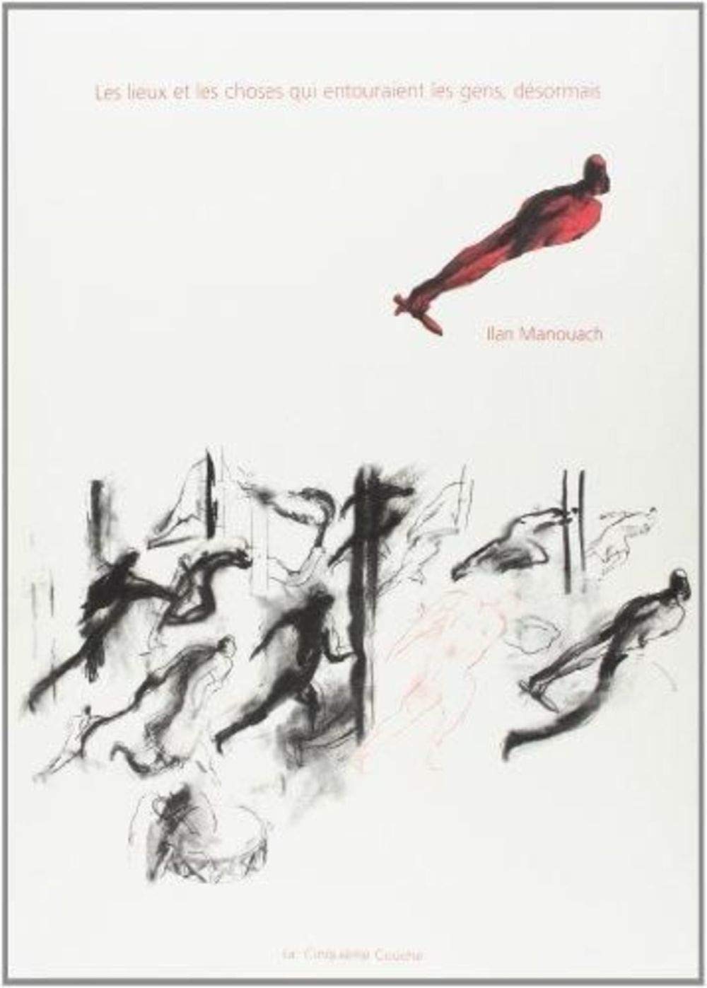 Les Lieux et les choses qui entouraient les gens (5EME COUCHE)
Les Lieux et les choses qui entouraient les gens (5EME COUCHE)