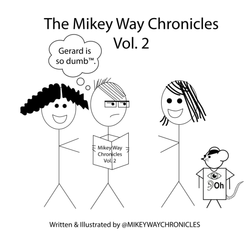 The Mikey Way Chronicles Volume 2 (Independently published)
The Mikey Way Chronicles Volume 2 (Independently published)