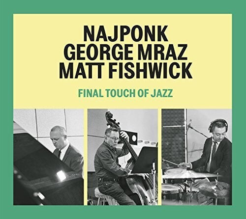 CD диск Najponk / Mraz, Geroge / Fishwick, Matt: Final Touch of Jazz 
CD диск Najponk / Mraz, Geroge / Fishwick, Matt: Final Touch of Jazz