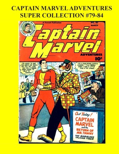 Captain Marvel Adventures Super Collection #79-84 (CreateSpace Independent Publishing Platform)
Captain Marvel Adventures Super Collection #79-84 (CreateSpace Independent Publishing Platform)