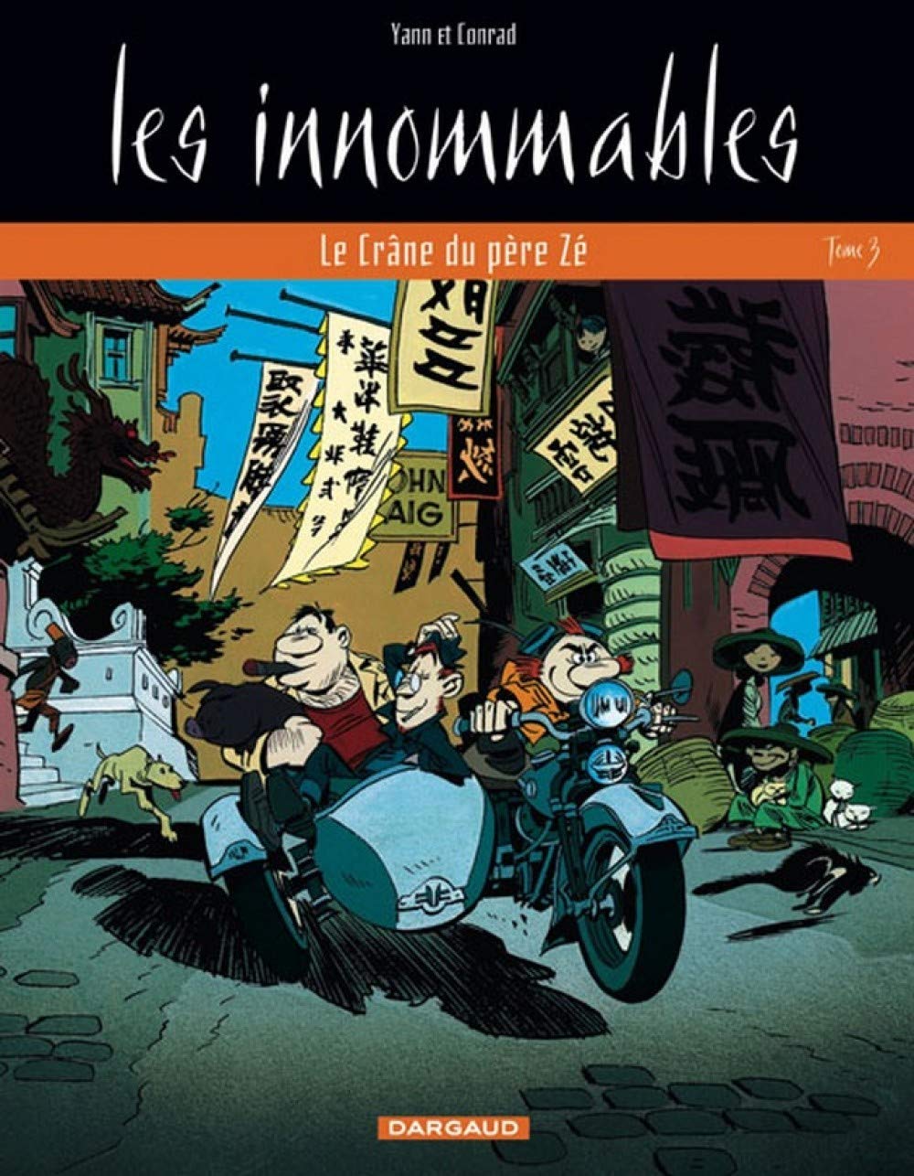Les Innommables - Tome 3 - Le Crâne du père Zé (DARGAUD)
Les Innommables - Tome 3 - Le Crâne du père Zé (DARGAUD)