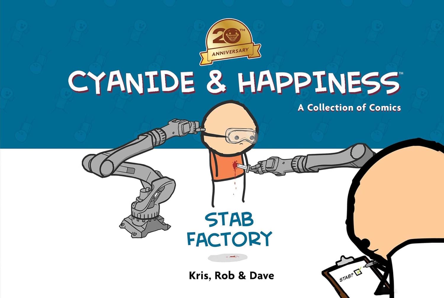 Cyanide & Happiness: Stab Factory (20th Anniversary Edition) (Archaia)
Cyanide & Happiness: Stab Factory (20th Anniversary Edition) (Archaia)