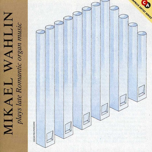 CD диск Wahlin: Wahlin Plays Late Romantic Organ Music
CD диск Wahlin: Wahlin Plays Late Romantic Organ Music