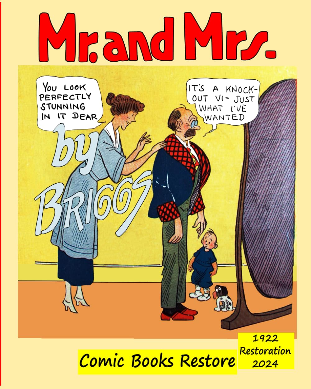 Mr. and Mrs. By Briggs: Edition 1922, Restoration 2024 (Independently published)
Mr. and Mrs. By Briggs: Edition 1922, Restoration 2024 (Independently published)