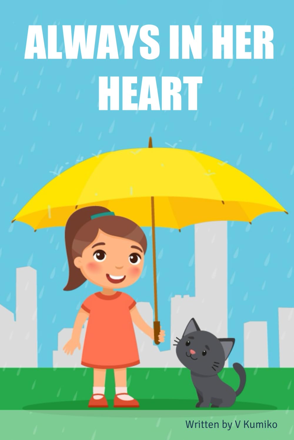 ALWAYS IN HER HEART (Independently published)
ALWAYS IN HER HEART (Independently published)