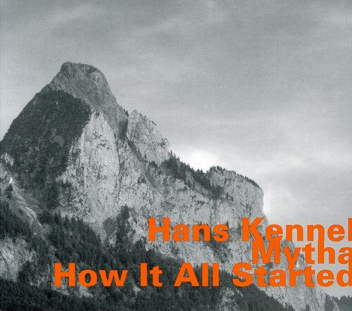 CD диск Kennel, Hans: Mytha-How It All Started
CD диск Kennel, Hans: Mytha-How It All Started