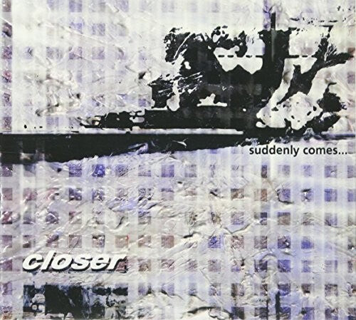 CD диск Closer: Suddenly Comes
CD диск Closer: Suddenly Comes