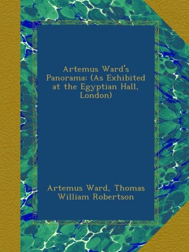 Artemus Ward's Panorama: (As Exhibited at the Egyptian Hall, London) (Ulan Press)
Artemus Ward's Panorama: (As Exhibited at the Egyptian Hall, London) (Ulan Press)