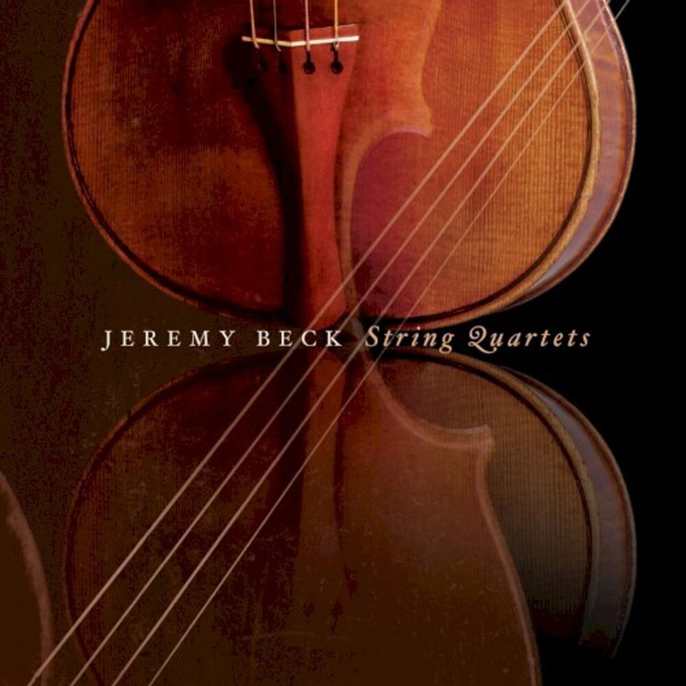 Диск CD Beck: String Quartets - Jeremy Beck, San Gabriel String Quartet, Nevsky String Quartet, Da Kappo String Quartet
Диск CD Beck: String Quartets - Jeremy Beck, San Gabriel String Quartet, Nevsky String Quartet, Da Kappo String Quartet
