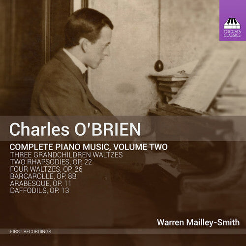 CD диск O'Brien / Mailley-Smith, Warren: Charles O'Brien: Complete Piano Music, Vol. 2
CD диск O'Brien / Mailley-Smith, Warren: Charles O'Brien: Complete Piano Music, Vol. 2