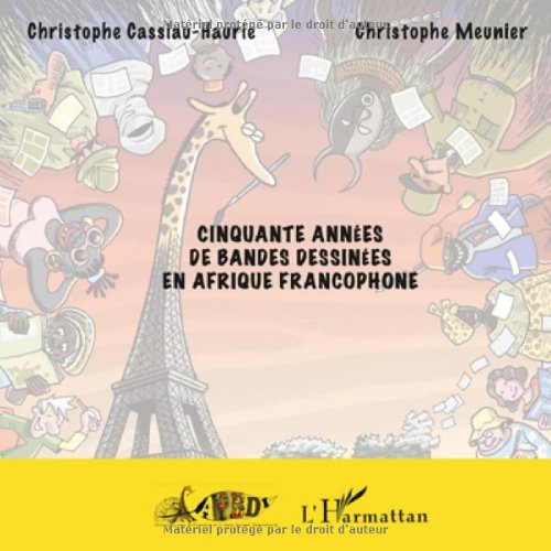 Cinquante années de bandes dessinées en Afrique francophone (L'HARMATTAN)
Cinquante années de bandes dessinées en Afrique francophone (L'HARMATTAN)