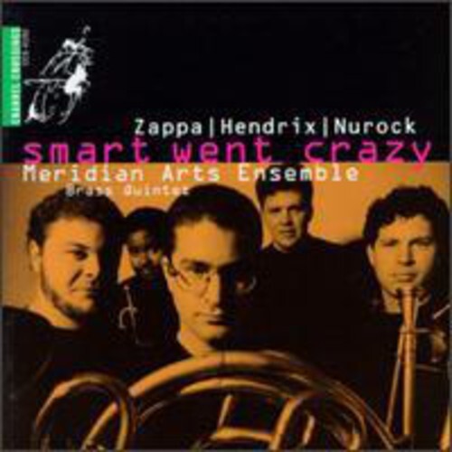 CD диск Meridian Arts Ensemble Brass Quintet: Smart Went Crazy
CD диск Meridian Arts Ensemble Brass Quintet: Smart Went Crazy
