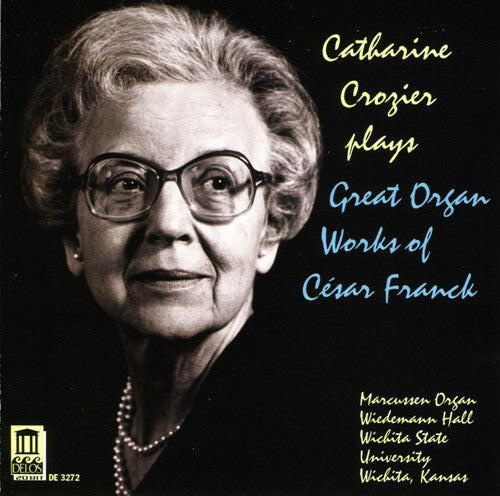 CD диск Crozier / Franck: Crozier Plays Great Organ Works of Cesar Franck 
CD диск Crozier / Franck: Crozier Plays Great Organ Works of Cesar Franck