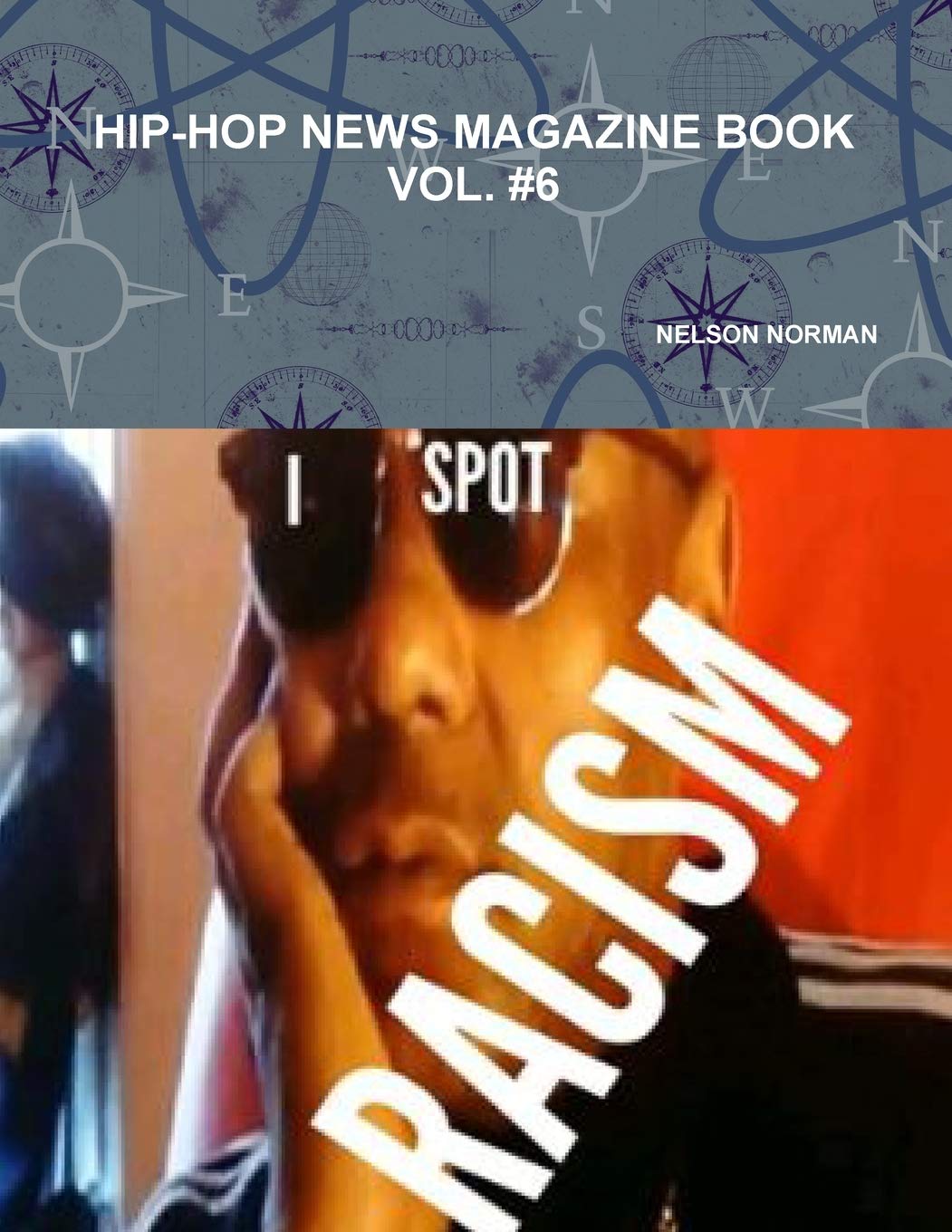 Hip-Hop News Magazine Book Vol. #6 (Lulu Press)
Hip-Hop News Magazine Book Vol. #6 (Lulu Press)