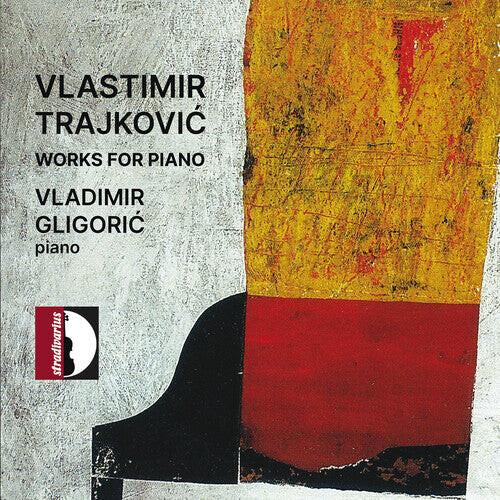 CD диск Trajkovic / Gligoric: Trajkovic: Works for Piano
CD диск Trajkovic / Gligoric: Trajkovic: Works for Piano