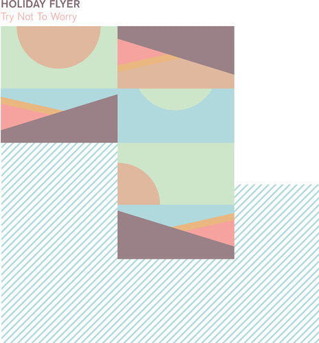 Виниловая пластинка Holiday Flyer: Try Not To Worry
Виниловая пластинка Holiday Flyer: Try Not To Worry