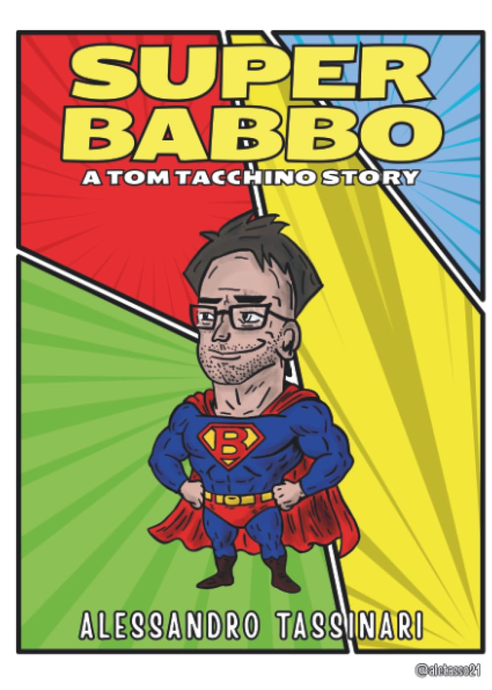 Super Babbo - A Tom Tacchino Story (Italian Edition) (Youcanprint)
Super Babbo - A Tom Tacchino Story (Italian Edition) (Youcanprint)