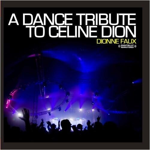CD диск Faux, Dionne: A Dance Tribute to Celine Dion
CD диск Faux, Dionne: A Dance Tribute to Celine Dion