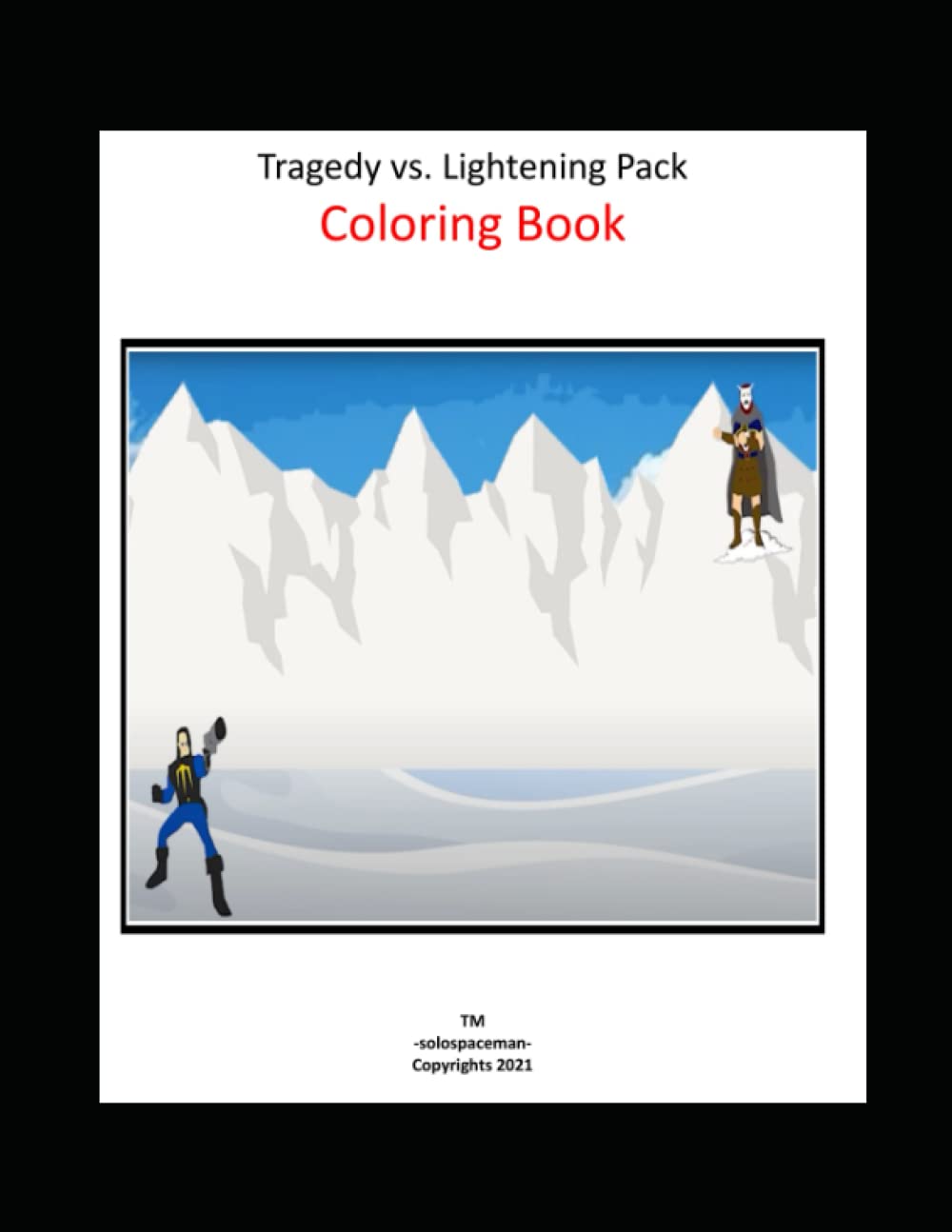 Tragedy vs. Lightening Pack Coloring Book (Independently published)
Tragedy vs. Lightening Pack Coloring Book (Independently published)