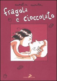 Fragola e cioccolato (Coniglio Editore)
Fragola e cioccolato (Coniglio Editore)
