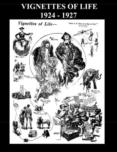 Vignettes of Life 1924 - 1927 (B&W): Golden Age Comic Strip By Frank Godwin (CreateSpace Independent Publishing Platform)
Vignettes of Life 1924 - 1927 (B&W): Golden Age Comic Strip By Frank Godwin (CreateSpace Independent Publishing Platform)