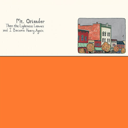 Виниловая пластинка Mt. Oriander: Then The Lightness Leaves And I Become Heavy Again - ORANGE
Виниловая пластинка Mt. Oriander: Then The Lightness Leaves And I Become Heavy Again - ORANGE
