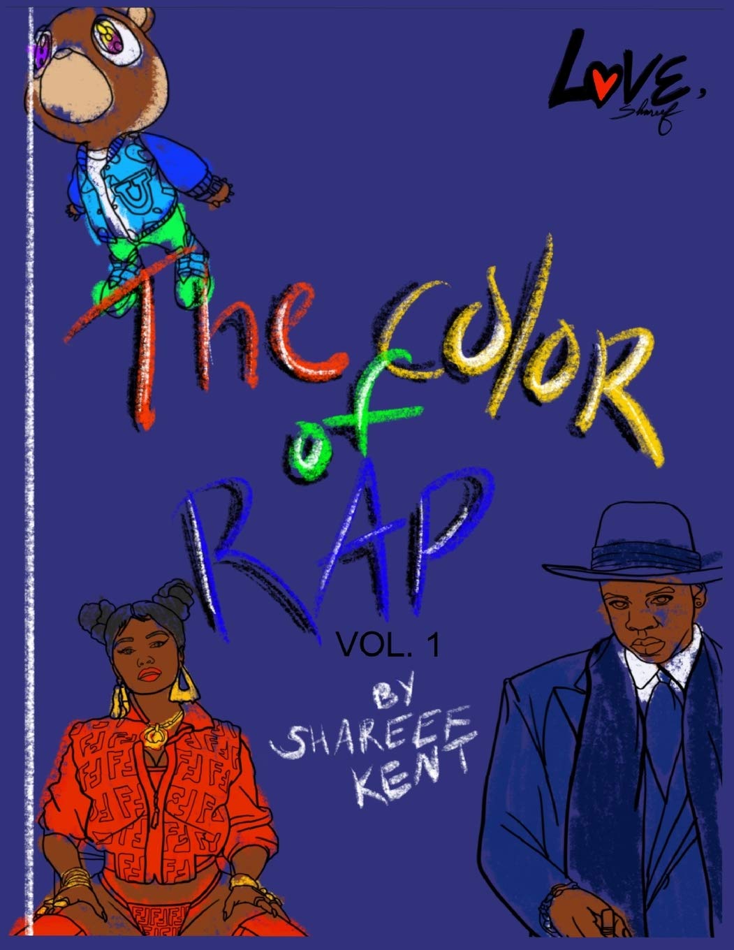 The Color of Rap Coloring Book by Love, Shareef (Independently published)
The Color of Rap Coloring Book by Love, Shareef (Independently published)