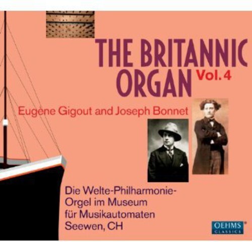 CD диск Gigout / Bonnet / Welte-Philharmonic-Organ: Britannic Organ 
CD диск Gigout / Bonnet / Welte-Philharmonic-Organ: Britannic Organ