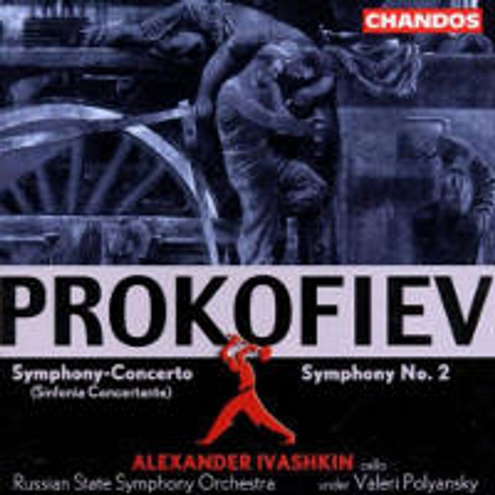 Диск CD Symphony-Concerto (Sinfonia Concertante) / Symphony No. 2 - Sergei Prokofiev, Valeri Polyansky, Alexander Ivashkin, Russian State Symphony Orchestra
Диск CD Symphony-Concerto (Sinfonia Concertante) / Symphony No. 2 - Sergei Prokofiev, Valeri Polyansky, Alexander Ivashkin, Russian State Symphony Orchestra