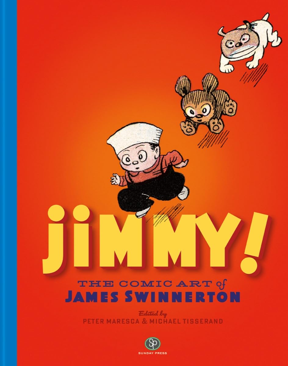 Jimmy! The Comic Art of James Swinnerton
Jimmy! The Comic Art of James Swinnerton