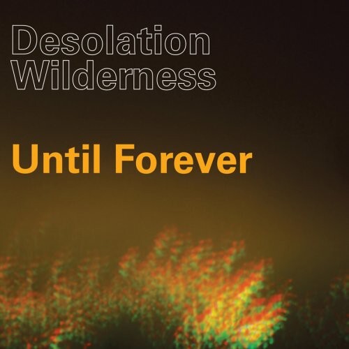 Сингл 7" Desolation Wilderness: Until Forever
Сингл 7" Desolation Wilderness: Until Forever