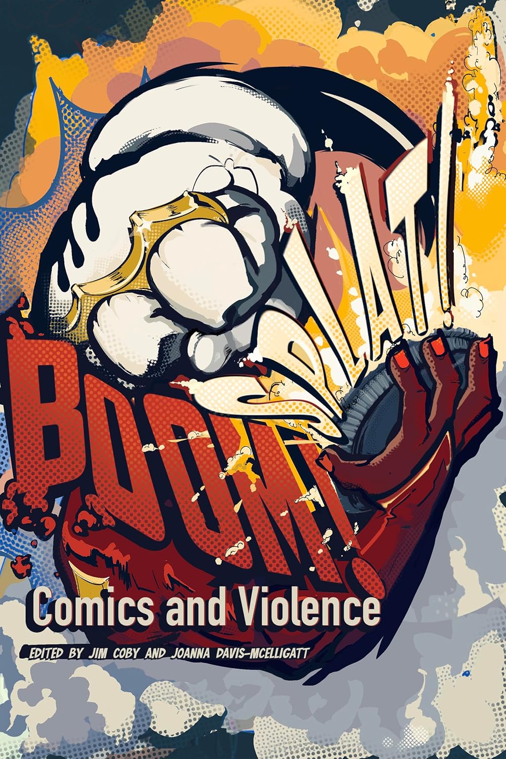 BOOM! SPLAT!: Comics and Violence: Comics and Violence (University Press of Mississippi)
BOOM! SPLAT!: Comics and Violence: Comics and Violence (University Press of Mississippi)