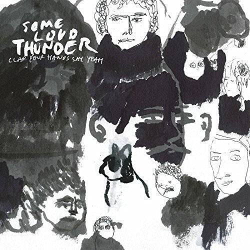 Виниловая пластинка Clap Your Hands Say Yeah: Some Loud Thunder (10th Anniversary Edition)
Виниловая пластинка Clap Your Hands Say Yeah: Some Loud Thunder (10th Anniversary Edition)