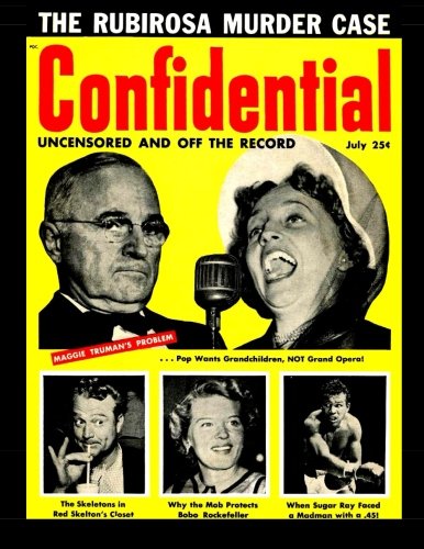 Confidential Vol. 2 #3: 1954 Confidential Exclusives (CreateSpace Independent Publishing Platform)
Confidential Vol. 2 #3: 1954 Confidential Exclusives (CreateSpace Independent Publishing Platform)