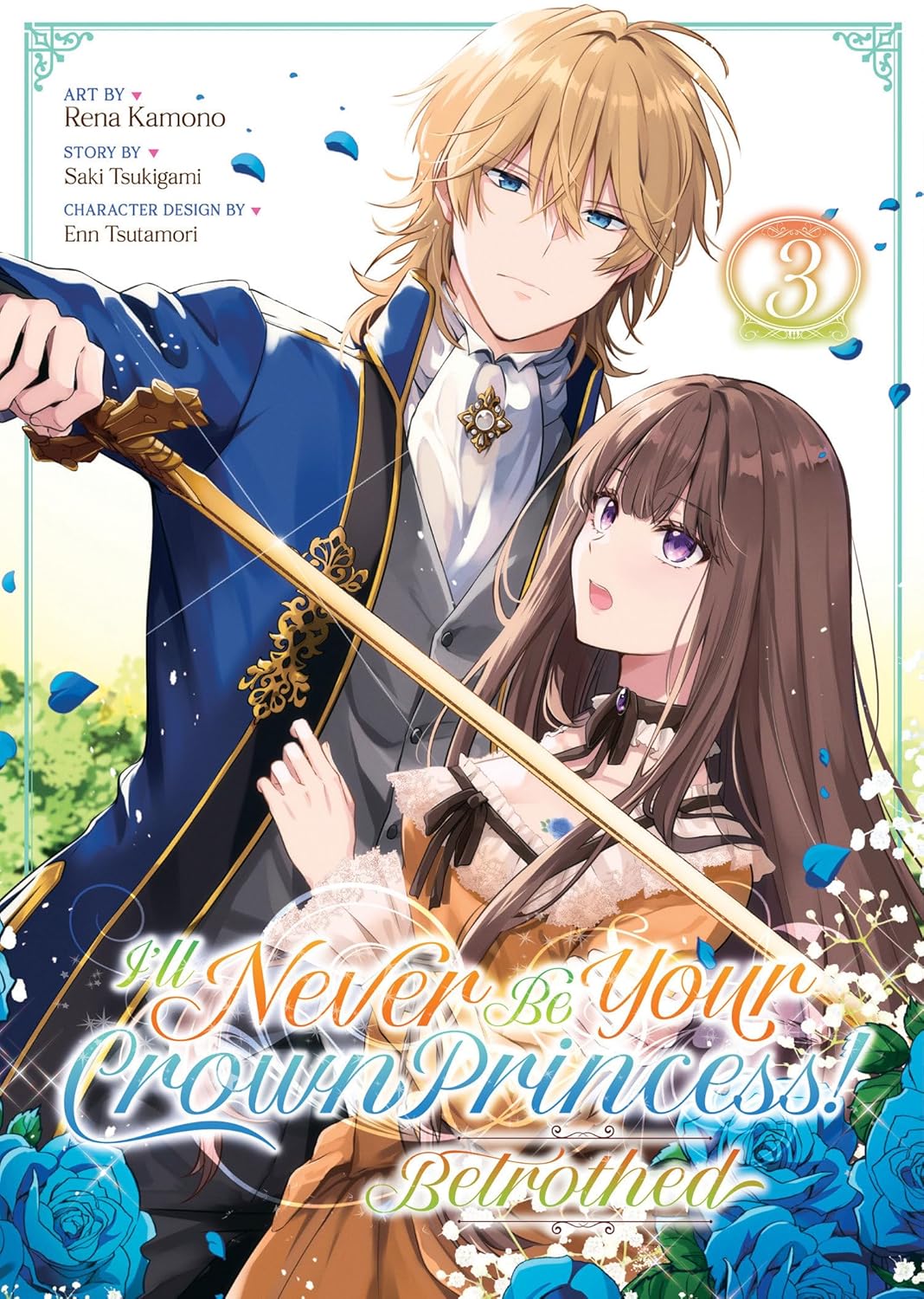 I'll Never Be Your Crown Princess! - Betrothed (Manga) Vol. 3 (Steamship)
I'll Never Be Your Crown Princess! - Betrothed (Manga) Vol. 3 (Steamship)
