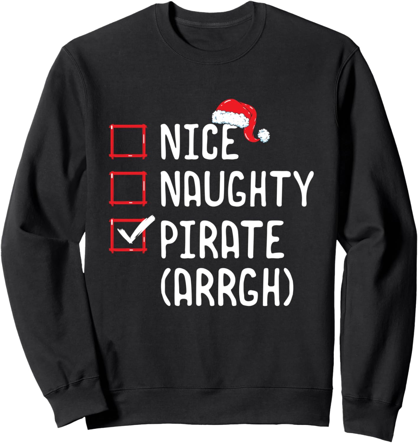 Nice Naughty Pirate Arrgh Забавный рождественский список Толстовка с изображением Санта-пирата Merry Xmas Funny Family Matching Christmas Gifts, черный
Nice Naughty Pirate Arrgh Забавный рождественский список Толстовка с изображением Санта-пирата Merry Xmas Funny Family Matching Christmas Gifts, черный