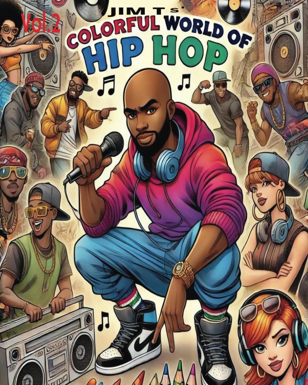 Jim Ts' Colorful World of Hip-Hop vol.2: PORTRAITS (Independently published)
Jim Ts' Colorful World of Hip-Hop vol.2: PORTRAITS (Independently published)