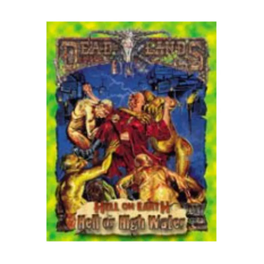 Модуль Hell or High Water, Hell on Earth
Модуль Hell or High Water, Hell on Earth