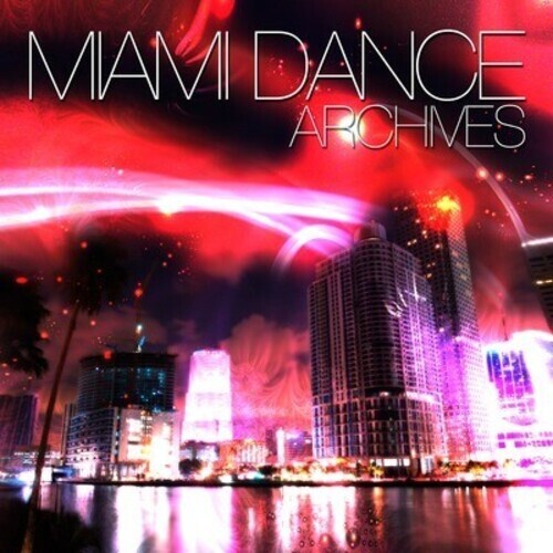 CD диск Miami Dance Archives / Various: Miami Dance Archives / Various
CD диск Miami Dance Archives / Various: Miami Dance Archives / Various