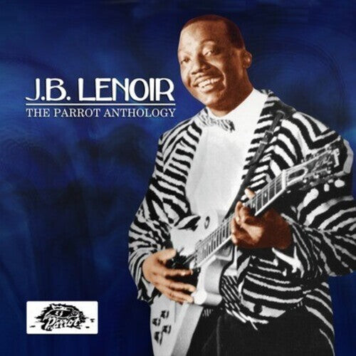CD диск Lenoir, J.B.: Parrot Anthology
CD диск Lenoir, J.B.: Parrot Anthology